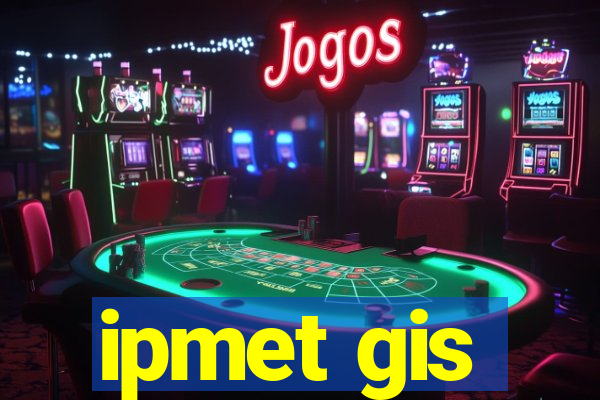 ipmet gis